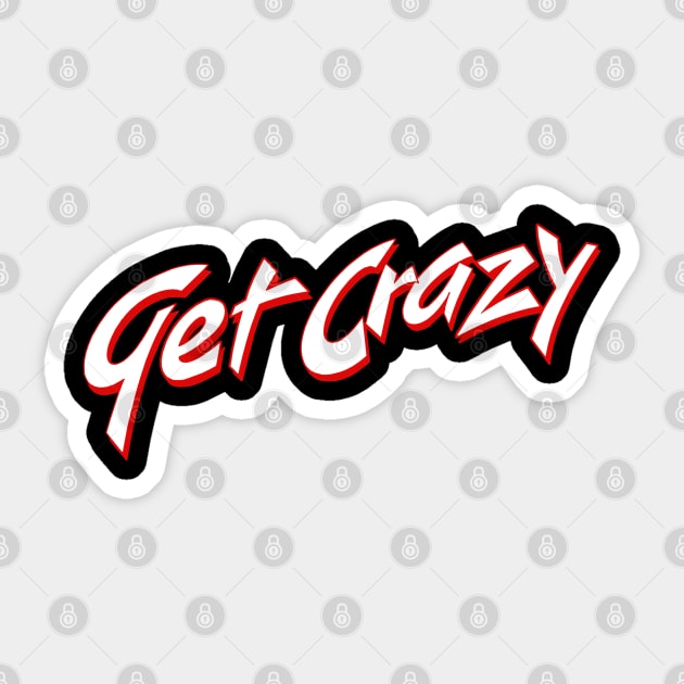 Get Crazy 1983 Sticker by The Daily Ghost